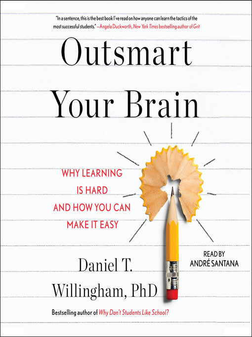 Title details for Outsmart Your Brain by Daniel T. Willingham - Wait list